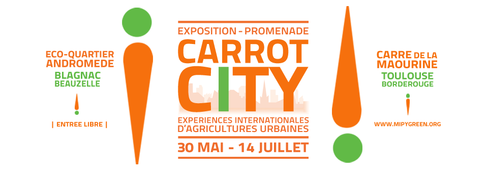 « Carrot City » (l’agriculture en ville) à Toulouse