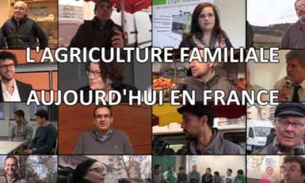 L’agriculture familiale en France, quel avenir ? (Vidéo)