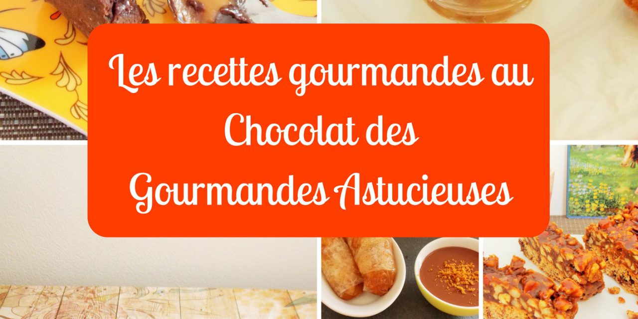“Les recettes gourmandes au Chocolat des Gourmandes Astucieuses”, mon nouveau livre !