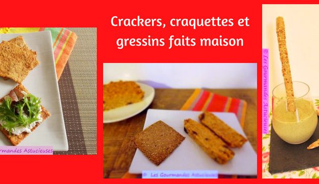Crackers, craquettes et gressins faits maison (Recettes à la Une)