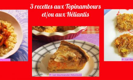 3 recettes aux Topinambours et/ou aux Héliantis (Recettes à la Une !)