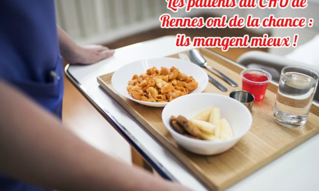 Les patients du CHU de Rennes ont de la chance : ils mangent mieux ! (Actu)