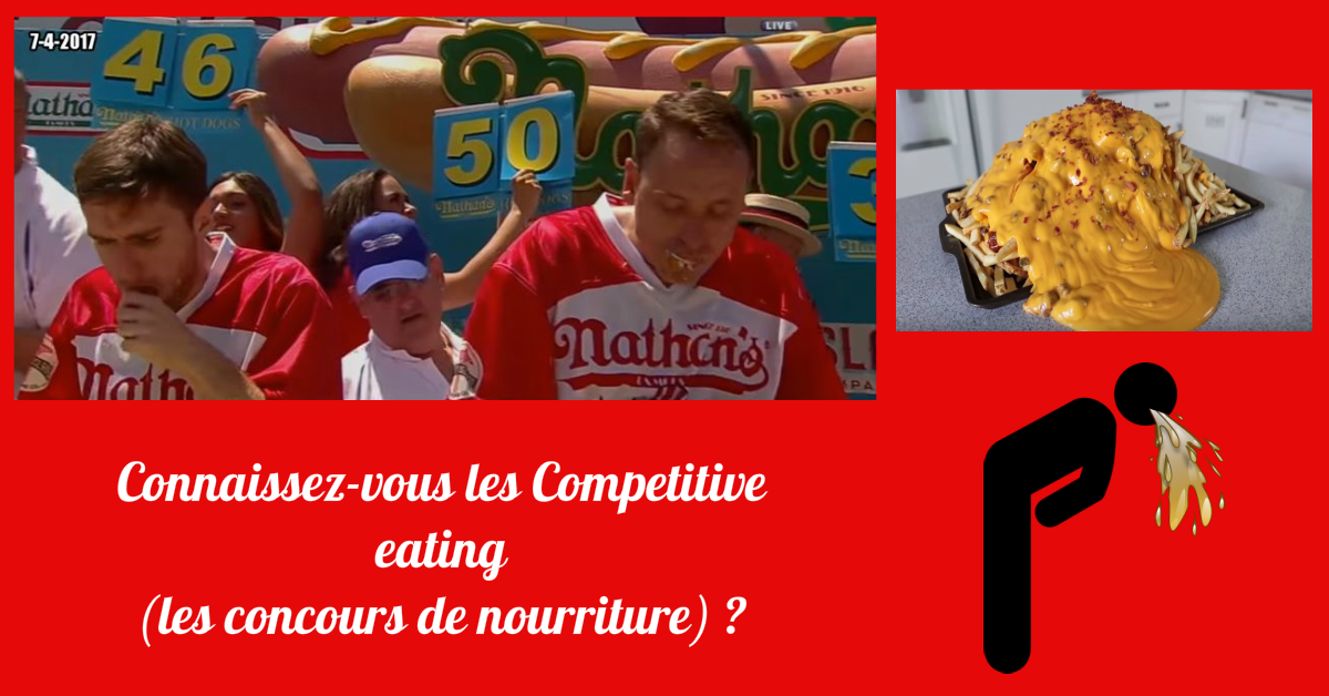 Connaissez-vous les Competitive eating (les concours de nourriture) ?