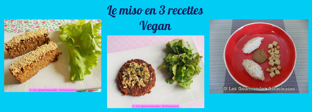 Le miso en 3 recettes Vegan (Recettes à la une)