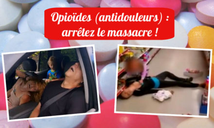 Opioïdes (antidouleurs) : arrêtez le massacre !