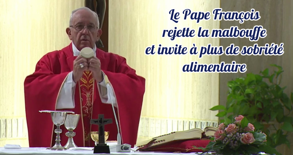 Le Pape François rejette la malbouffe et invite à plus de sobriété alimentaire