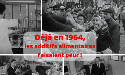 Déjà en 1964 (!), les additifs alimentaires faisaient peur ! (Vidéo)