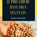Le pois chiche dans tous ses états : mon nouveau livre